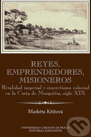 Reyes, emprendedores, misioneros - Markéta Křížová - obrázek 1