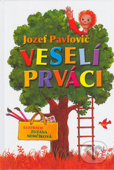 Veselí prváci - Jozef Pavlovič, Zuzana Nemčíková (ilustrátor) - obrázek 1