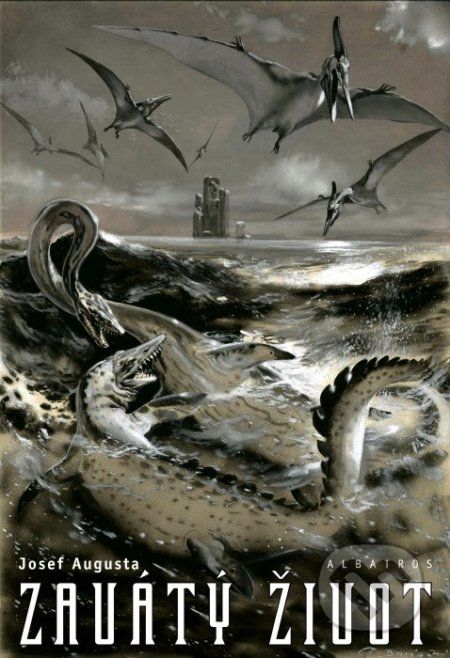 Zavátý život - Josef Augusta, Zdeněk Burian (ilustrácie) - obrázek 1