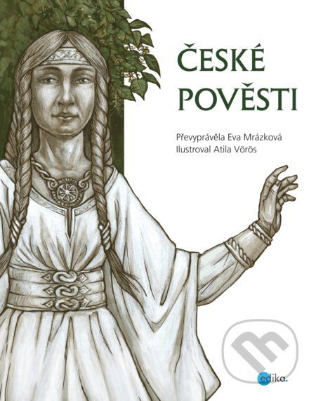 České pověsti - Eva Mrázková, Atila Vörös (ilustrátor) - obrázek 1