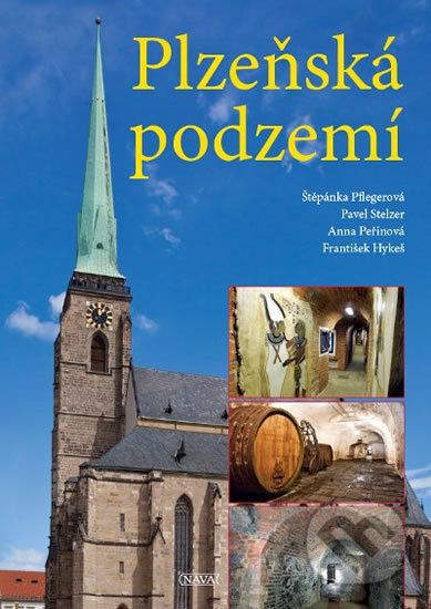 Plzeňská podzemí - Štěpánka Pflegerová, Pavel Stelzer, Anna Peřinová - obrázek 1