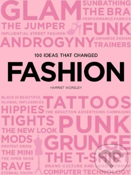 100 Ideas that Changed Fashion - Harriet Worsley - obrázek 1