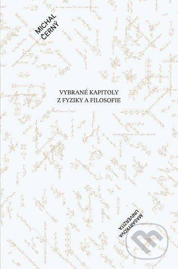 Vybrané kapitoly z fyziky a filosofie - Michal Černý - obrázek 1
