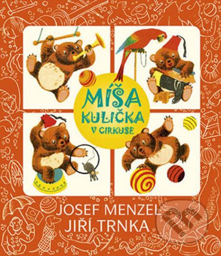 Míša Kulička v cirkuse - Josef Menzel, Jiří Trnka (ilustrácie) - obrázek 1