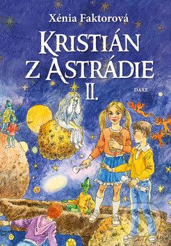 Kristián z Astrádie II. - Xénia Faktorová, Jozef Cesnak - obrázek 1