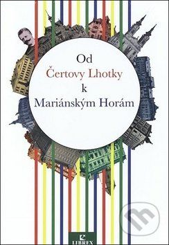 Od Čertovy Lhotky k Mariánským Horám - - obrázek 1