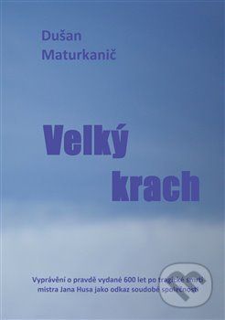 Velký krach - Dušan Maturkanič - obrázek 1