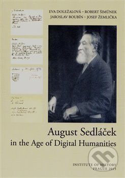 August Sedláček in the Age of Digital Humanities - Eva Doležalová - obrázek 1