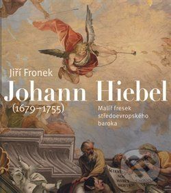 Johann Hiebel (1679-1755) - Jiří Fronek - obrázek 1