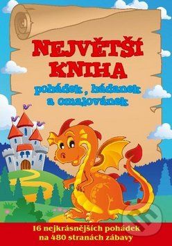 Největší kniha pohádek, hádanek a omalovánek - - obrázek 1