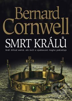 Smrt králů - Bernard Cornwell - obrázek 1