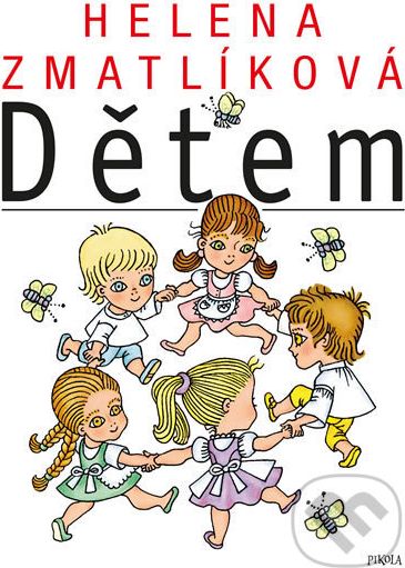 Helena Zmatlíková dětem - Kolektiv autorů, Helena Zmatlíková (ilustrátor) - obrázek 1