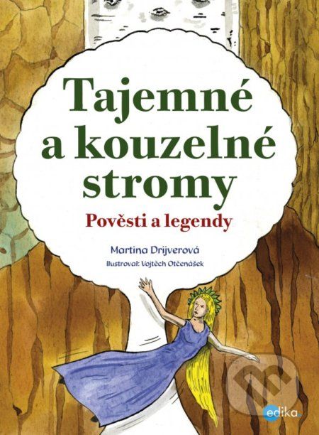 Tajemné a kouzelné stromy - Martina Drijverová, Vojtěch Otčenášek (ilustrácie) - obrázek 1