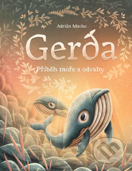 Gerda: Příběh moře a odvahy - Adrián Macho - obrázek 1