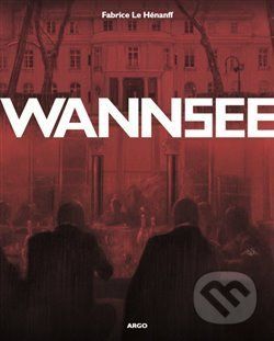 Wannsee - Fabrice Le Hénanff - obrázek 1