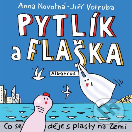 Pytlík a flaška - Anna Novotná, Jiří Votruba (ilustrácie) - obrázek 1