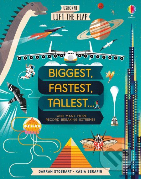 Lift-the-Flap: Biggest, Fastest, Tallest... - Darran Stobbart - obrázek 1