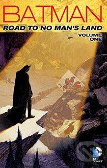 Batman: Road to No Man's Land (Volume one) - Chuck Dixon, Cully Hamner - obrázek 1