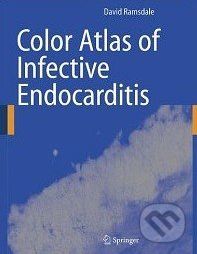 Color Atlas of Infective Endocarditis - David R. Ramsdale - obrázek 1
