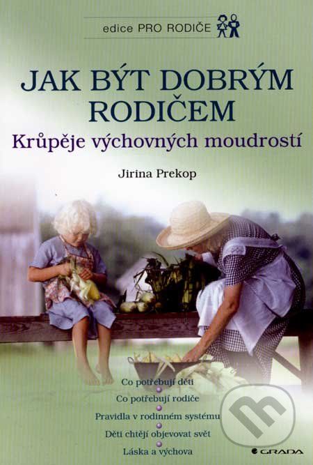 Jak být dobrým rodičem - Jirina Prekop - obrázek 1