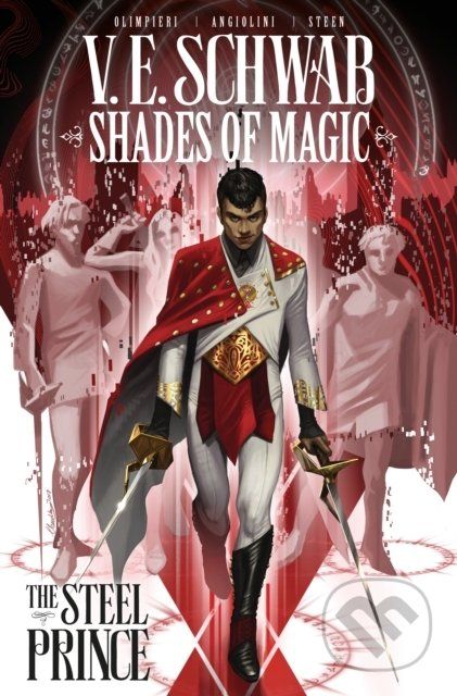 Shades of Magic Vol. 1: The Steel Prince - Victoria Schwab, Andrea Olimpieri (ilustrácie) - obrázek 1