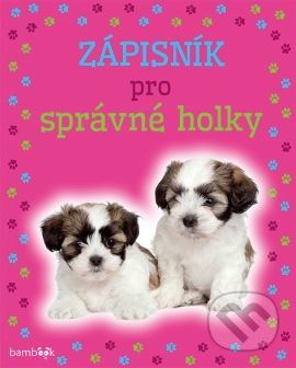 Zápisník pro správné holky - Pejsci - Kolektiv autorů - obrázek 1