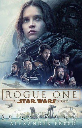 Rogue One: A Star Wars Story - Alexander Freed - obrázek 1