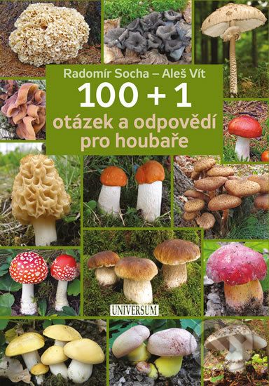 100 + 1 otázek a odpovědí pro houbaře - Radomír Socha, Aleš Vít - obrázek 1