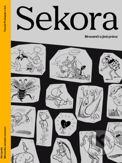 Ondřej Sekora: Mravenčí a jiné práce - Tomáš Prokůpek a kolektiv - obrázek 1