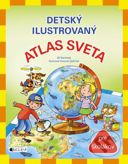 Detský ilustrovaný atlas sveta - Jiří Martínek - obrázek 1