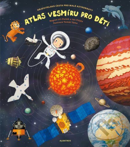 Atlas vesmíru pro děti - Jiří Dušek, Jan Píšala, Pavla Kleinová (ilustrácie), Tomáš Tůma (ilustrácie) - obrázek 1