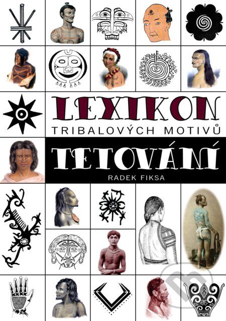 Lexikon tribalových motivů tetování - Radek Fiksa - obrázek 1
