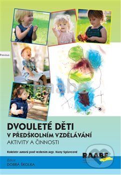 Dvouleté děti v předškolním vzdělávání III. - Hana Splavcová a kolektiv - obrázek 1