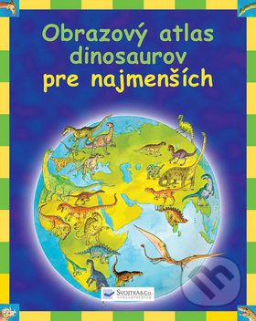 Obrazový atlas dinosaurov pre najmenších - - obrázek 1