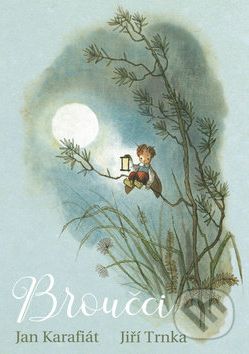 Broučci - Jan Karafiát, Jiří Trnka (ilustrácie) - obrázek 1