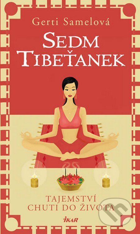 Sedm Tibeťanek - Tajemství chuti do života - Gerti Samelová - obrázek 1