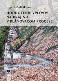Hodnotenie vplyvov na krajinu v plánovacom procese - Ingrid Belčáková - obrázek 1