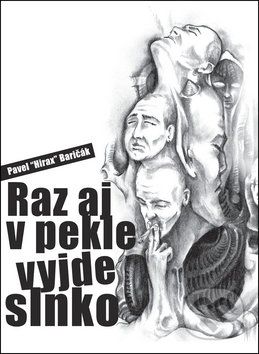 Raz aj v pekle vyjde slnko - Pavel Hirax Baričák - obrázek 1