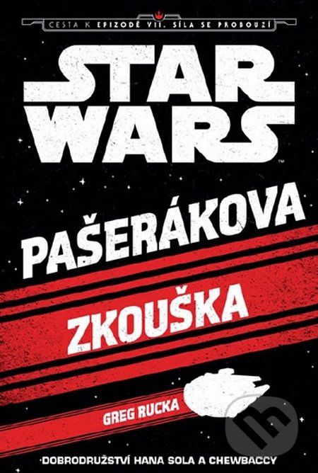 Star Wars - Cesta k Epizodě VII - Pašerákova zkouška - Greg Rucka - obrázek 1