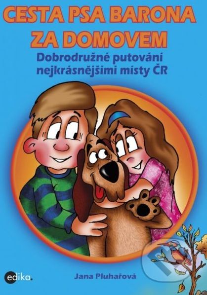 Cesta psa Barona za domovem - Jana Pluhařová, Josef Quis (ilustrácie) - obrázek 1
