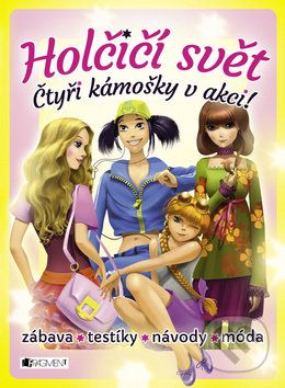 Holčičí svět: Čtyři kámošky v akci! - - obrázek 1