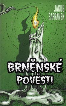 Brněnské pověsti - Jakub Šafránek - obrázek 1