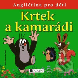 Krtek a kamarádi - Zdeněk Miler, Milena Fischerová - obrázek 1