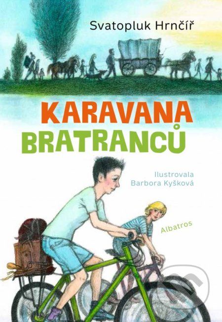 Karavana bratranců - Svatopluk Hrnčíř, Barbora Kyšková (ilustrácie) - obrázek 1