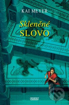 Skleněné slovo - Kai Meyer - obrázek 1