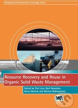 Resource Recovery and Reuse in Organic Solid Waste Management - Piet Lens, Bert Hamelers, Harry Hoitink - obrázek 1