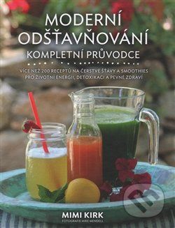 Moderní odšťavňování - Mimi Kirk - obrázek 1
