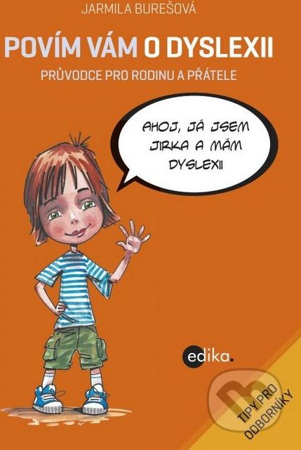 Povím vám o dyslexii - Jarmila Burešová, Aleš Čuma (ilustrácie) - obrázek 1