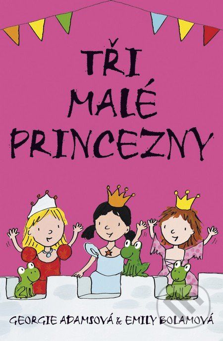 Tři malé princezny - Georgie Adamsová, Emily Bolamová - obrázek 1