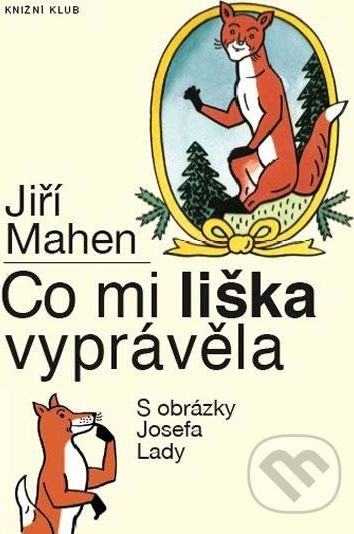 Co mi liška vyprávěla - Jiří Mahen, Josef Lada - obrázek 1